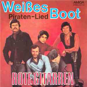 Rote Gitarren - Weißes Boot / Piraten-Lied