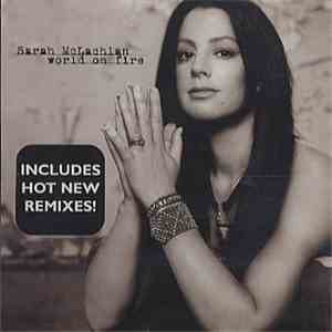 Sarah McLachlan - World On Fire