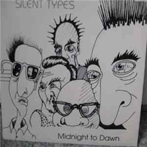 Silent Types  - Midnight To Dawn