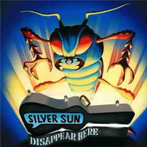 Silver Sun - Disappear Here