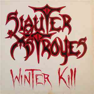 Slauter Xstroyes - Winter Kill