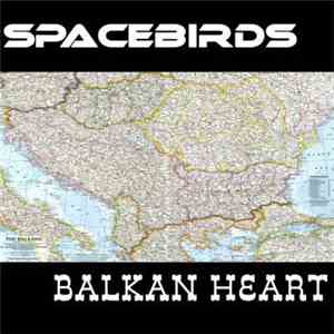 Spacebirds - Balkan Heart