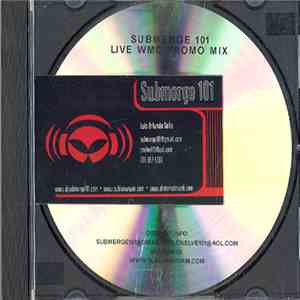 Submerge 101 - Live WMC Promo Mix