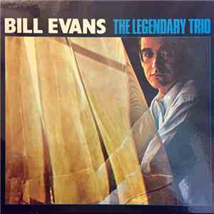 The Bill Evans Trio - The Legendary Trio