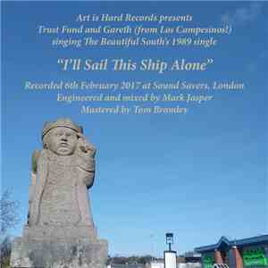 Trust Fund ft. Gareth Campesinos! - I'll Sail This Ship Alone