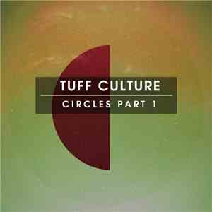Tuff Culture - Circles: Part 1