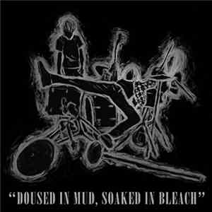 Various - "Doused In Mud, Soaked In Bleach"