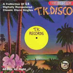 Various - The Best Of T.K. Disco Singles (All Day, All Night)