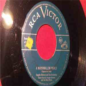Vaughn Monroe And His Orchestra - A Marshmallow World / Snowy White Snow And Jingle Bells