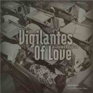 Vigilantes Of Love - Audible Sigh