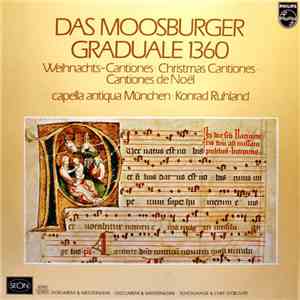 Capella Antiqua München • Konrad Ruhland - Das Moosburger Graduale 1360 (Weihnachts-Cantiones ∙ Christmas Cantiones ∙ Cantiones De Noël)
