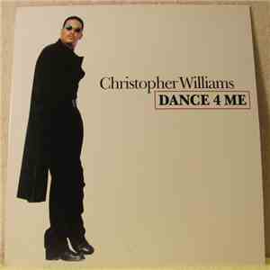 Christopher Williams - Dance 4 Me