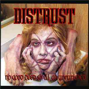 Distrust - No Good Deed Shall Go Unpunished