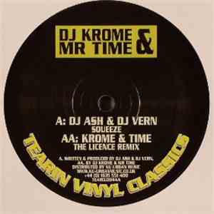 DJ Krome & Mr Time - Squeeze / The Licence Remix