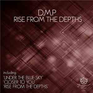 D.M.P - Rise From The Depths