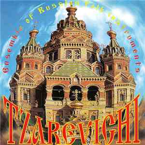 Ensemble Of Russian Folk Intruments - Tzarevichi