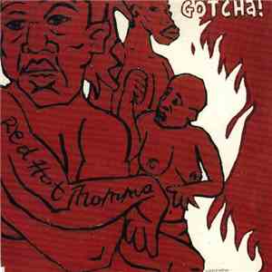 Gotcha! - Red Hot Momma