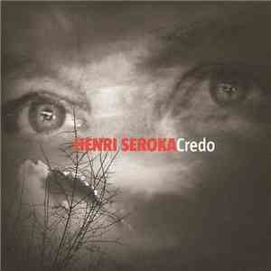 Henri Seroka - Credo