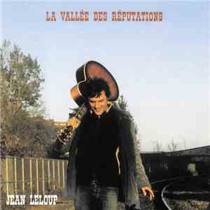 Jean Leloup - La Vallée Des Réputations