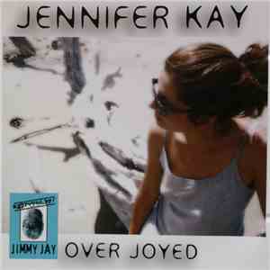 Jennifer Kay - Over Joyed