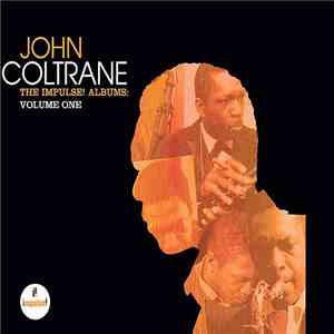 John Coltrane - The Impulse! Albums: Volume One
