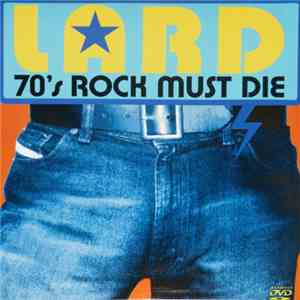 Lard - 70's Rock Must Die
