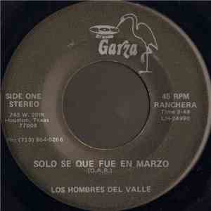 Los Hombres Del Valle - Solo Se Que Fue En Marzo