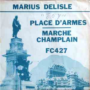 Marius Delisle - Marche Champlain / Place D'Armes