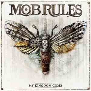 Mob Rules - My Kingdom Come