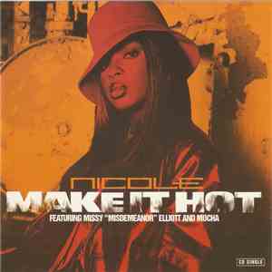Nicole Featuring Missy "Misdemeanor" Elliott & Mocha - Make It Hot