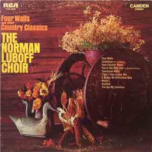 Norman Luboff Choir - Four Walls And Other Country Classics