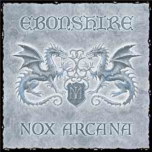 Nox Arcana - Ebonshire : Volume 1