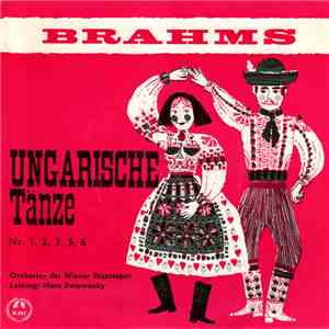 Orchester Der Wiener Staatsoper Conducted By Hans Swarowsky / Johannes Brahms - Ungarische Tänze Nr. 1, 2, 3, 5, 6
