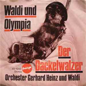 Orchester Gerhard Heinz Und Waldi - Waldi Und Olympia / Der Dackel Walzer