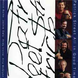 Patrick Street - All In Good Time