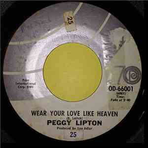 Peggy Lipton - Wear Your Love Like Heaven / Honey Won't Let Me