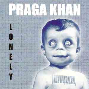 Praga Khan - Lonely