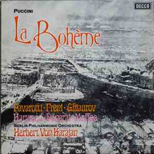 Puccini - Pavarotti · Freni · Ghiaurov · Harwood · Panerai · Maffeo · Berlin Philharmonic Orchestra · Herbert von Karajan - La Bohème