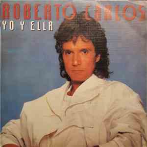 Roberto Carlos - Yo Y Ella