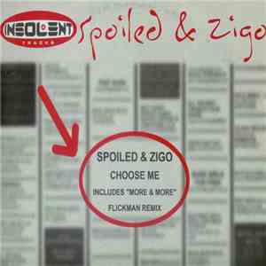 Spoiled & Zigo - Choose Me