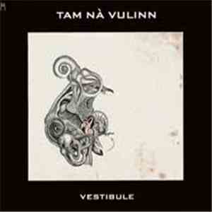 Tam Nà Vulinn - Vestibule