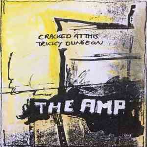 The Amp - Cracked At This Tricky Dungeon