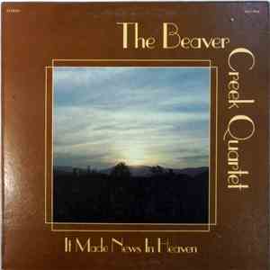 The Beaver Creek Quartet - It Made News in Heaven