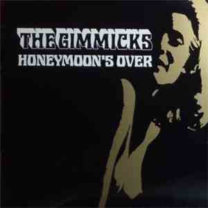 The Gimmicks  - Honeymoon's Over