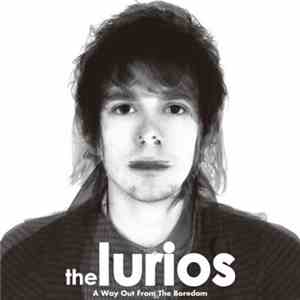 The Lurios - A Way Out From Boredom