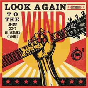Various - Look Again To The Wind (Johnny Cash's Bitter Tears Revisited)
