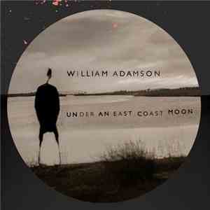William Adamson - Under An East Coast Moon