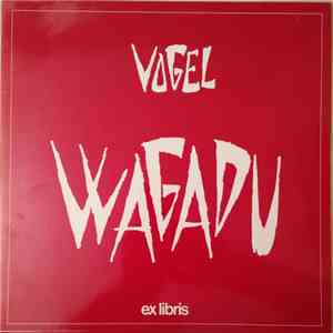 Wladimir Vogel - Wagadu