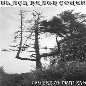 Black Heath Coven - Cavern Of Mantras