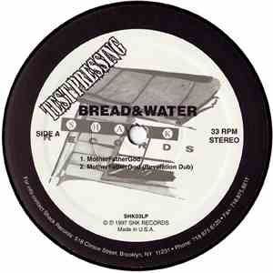 Bread & Water  - MotherFatherGod / Just Before Dawn... I Shine